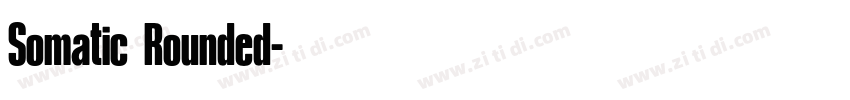 Somatic Rounded字体转换